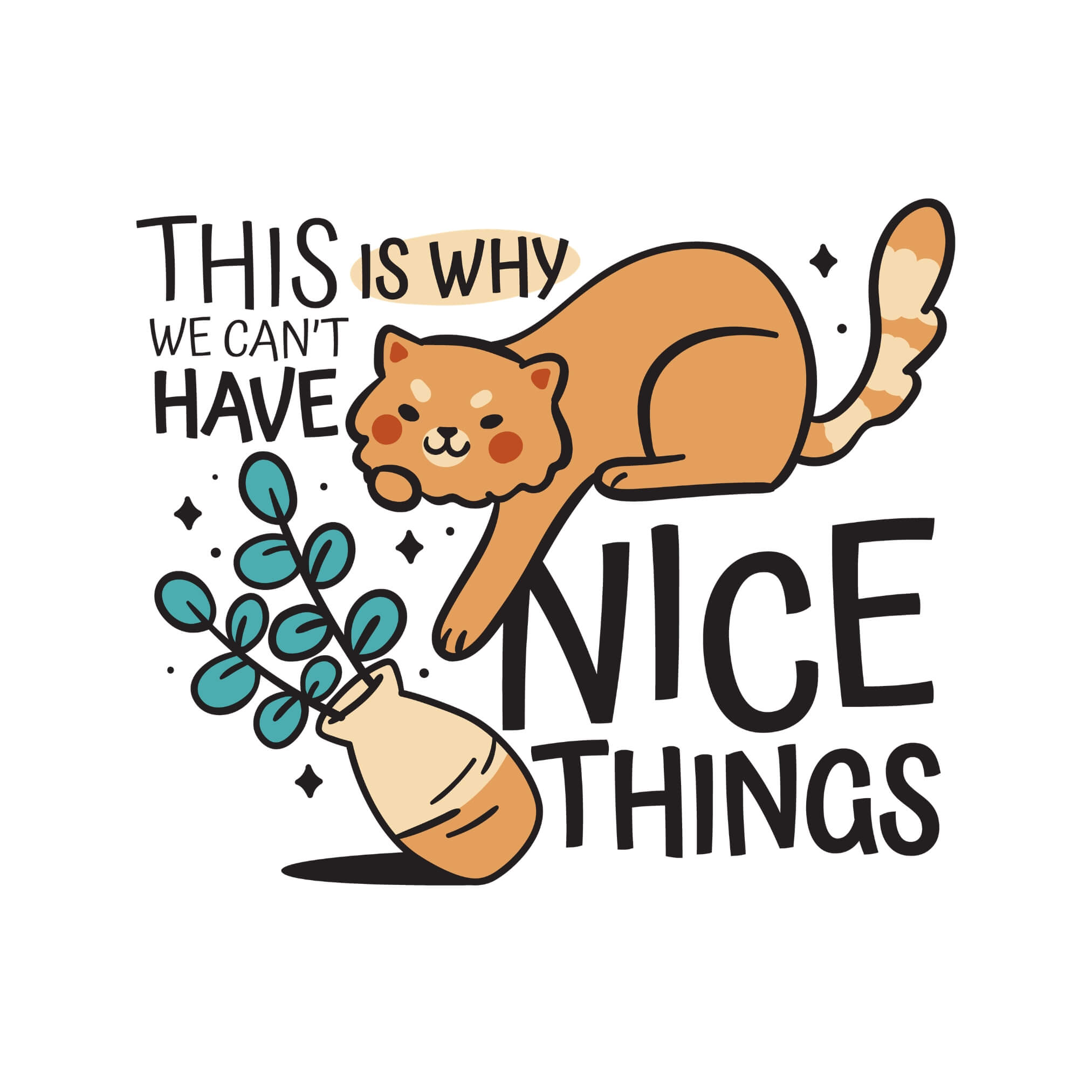 This Is Why We Can't Have Nice Things T-Shirt