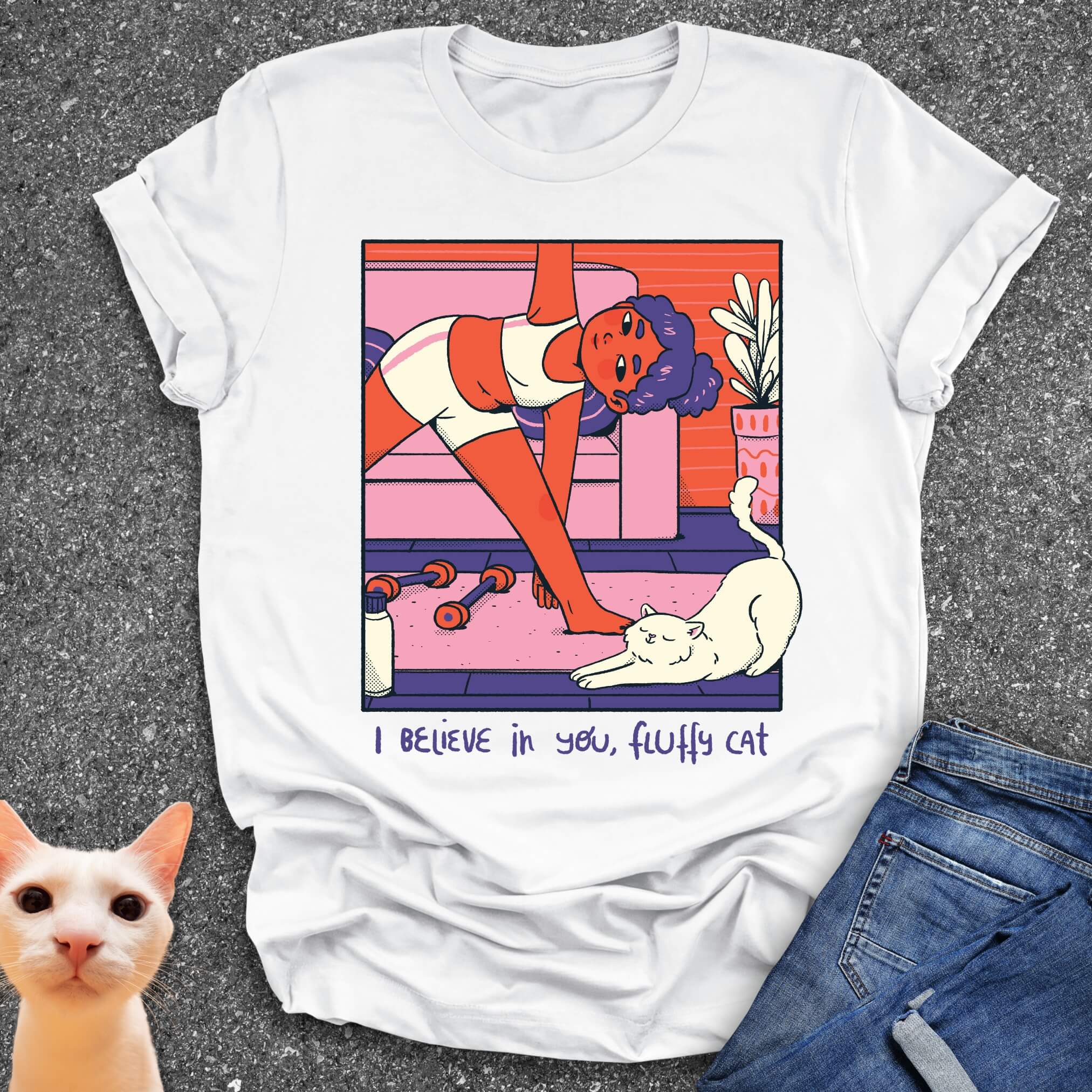 I Believe in You, Fluffy Cat T-Shirt