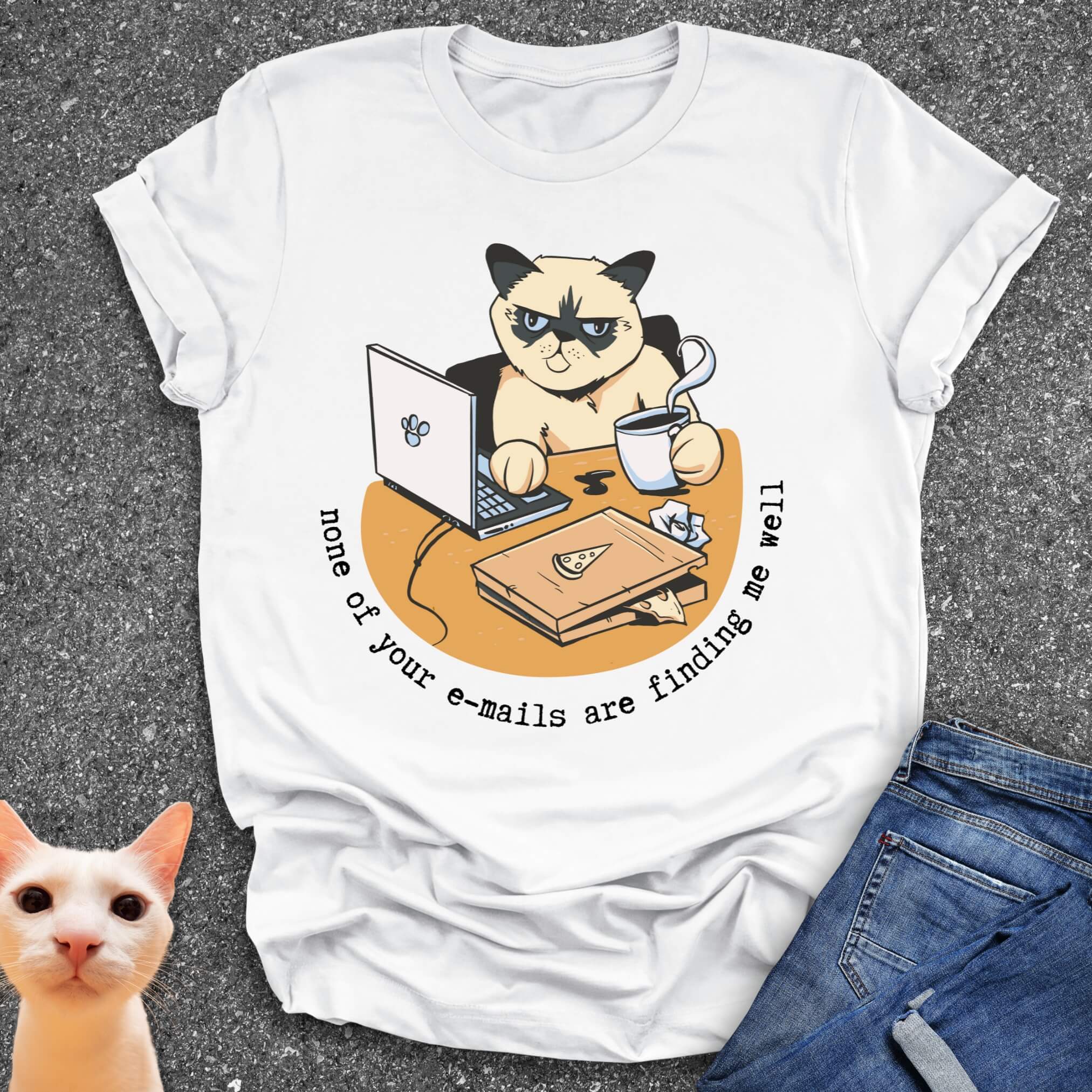 None Of Your E-Mails Are Finding Me Well T-Shirt