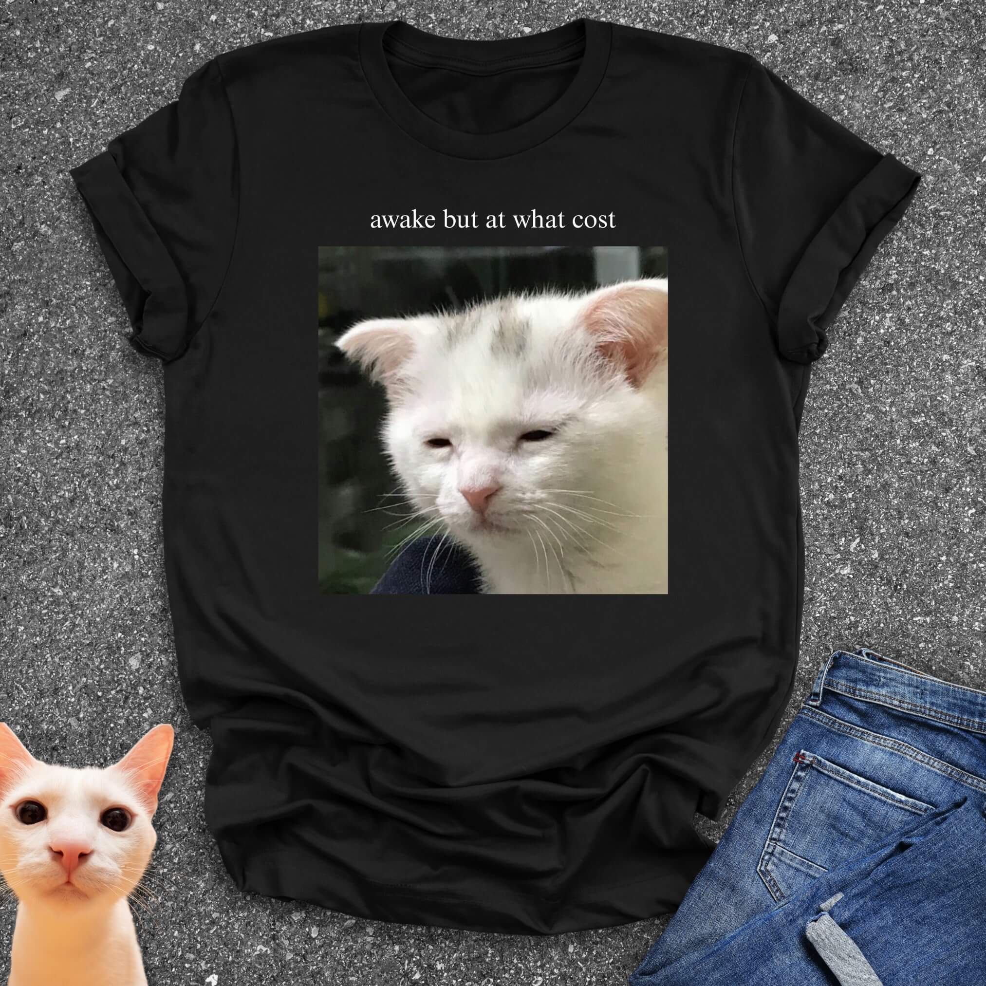 Awake But At What Cost T-Shirt