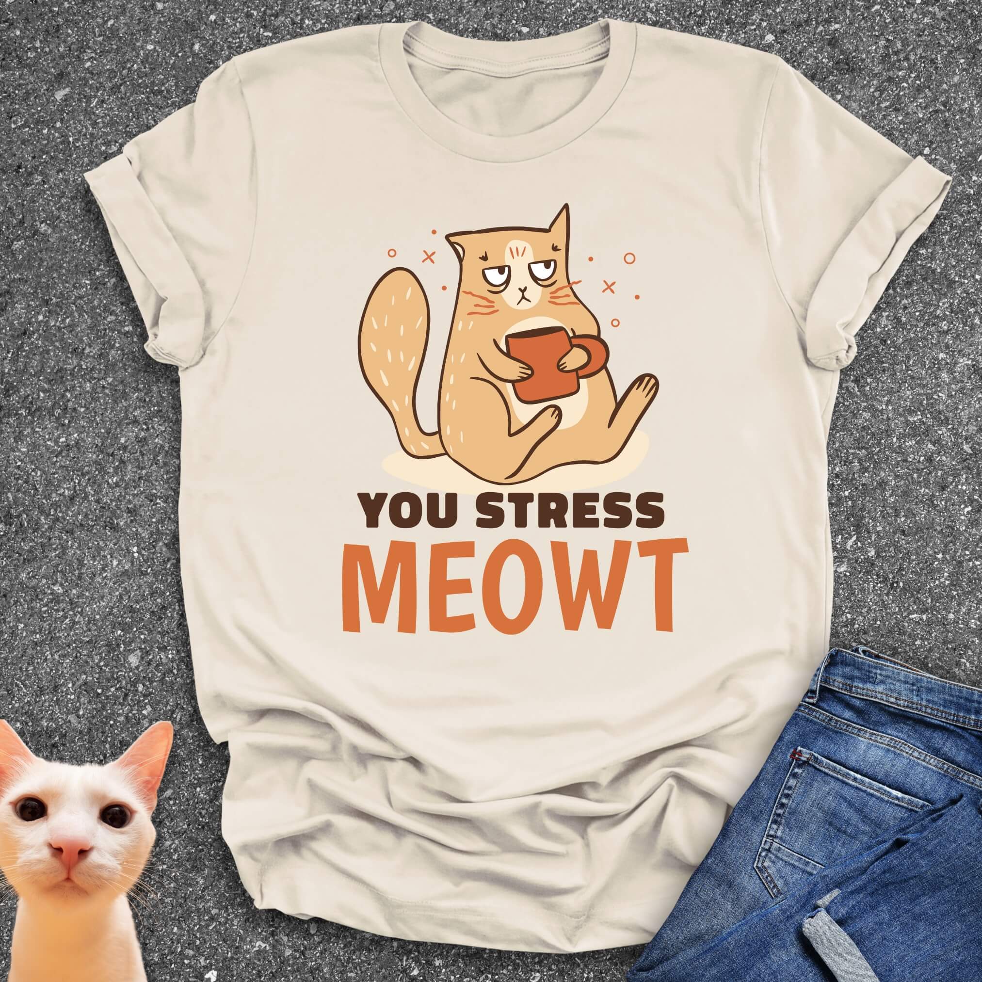 You Stress Meowt T-Shirt