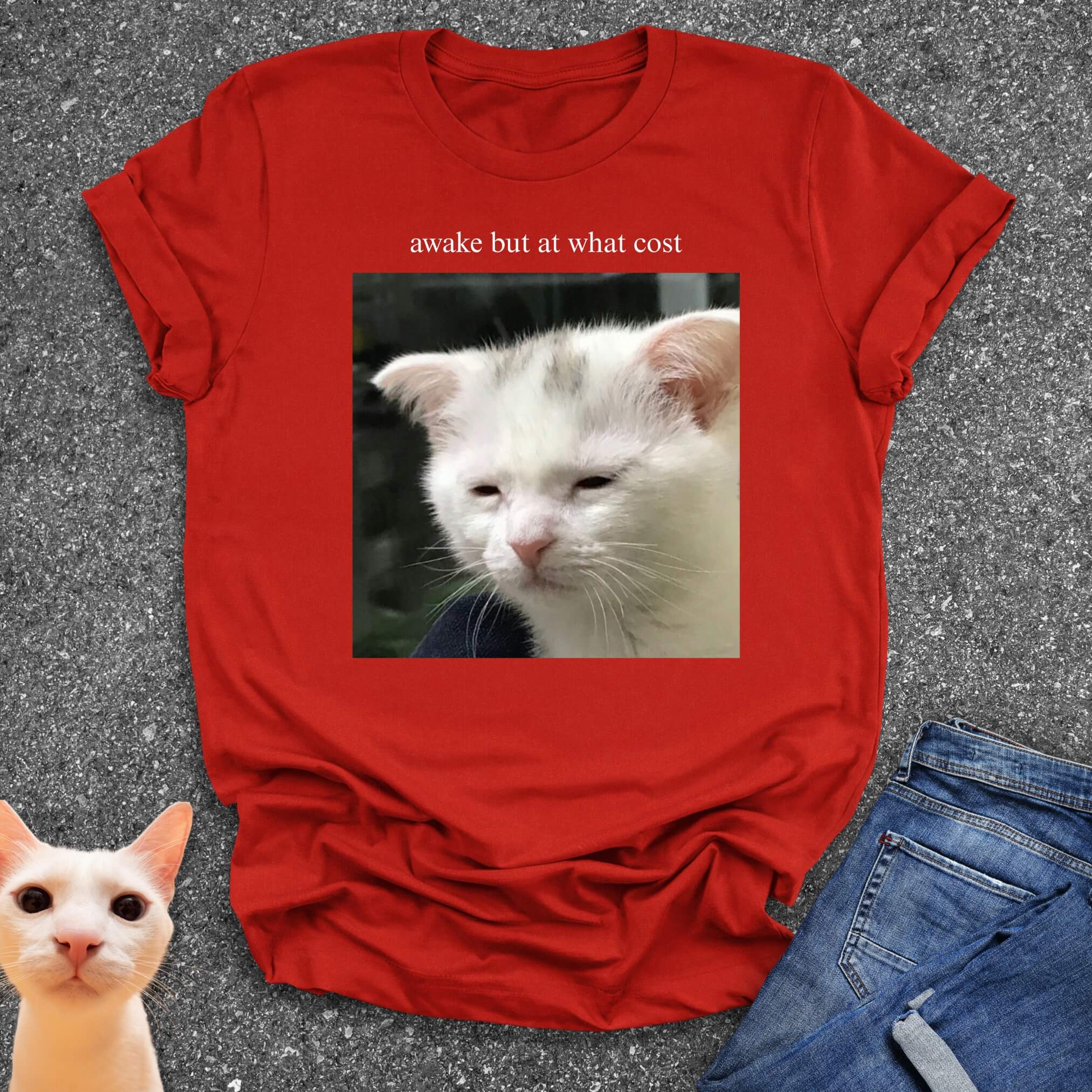 Awake But At What Cost T-Shirt