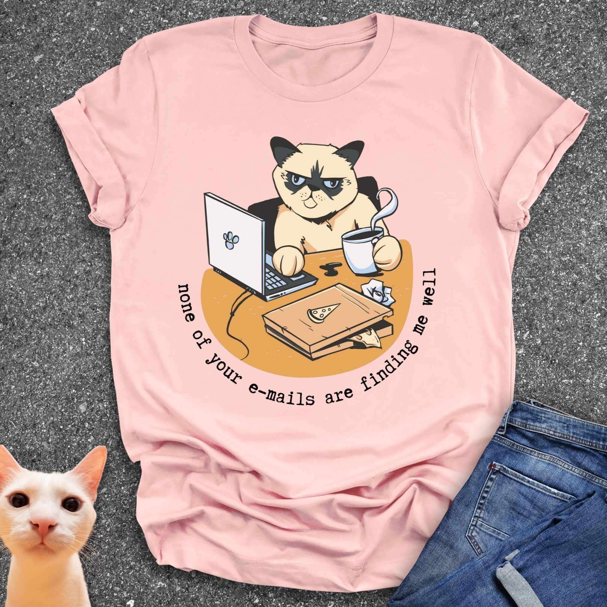 None Of Your E-Mails Are Finding Me Well T-Shirt