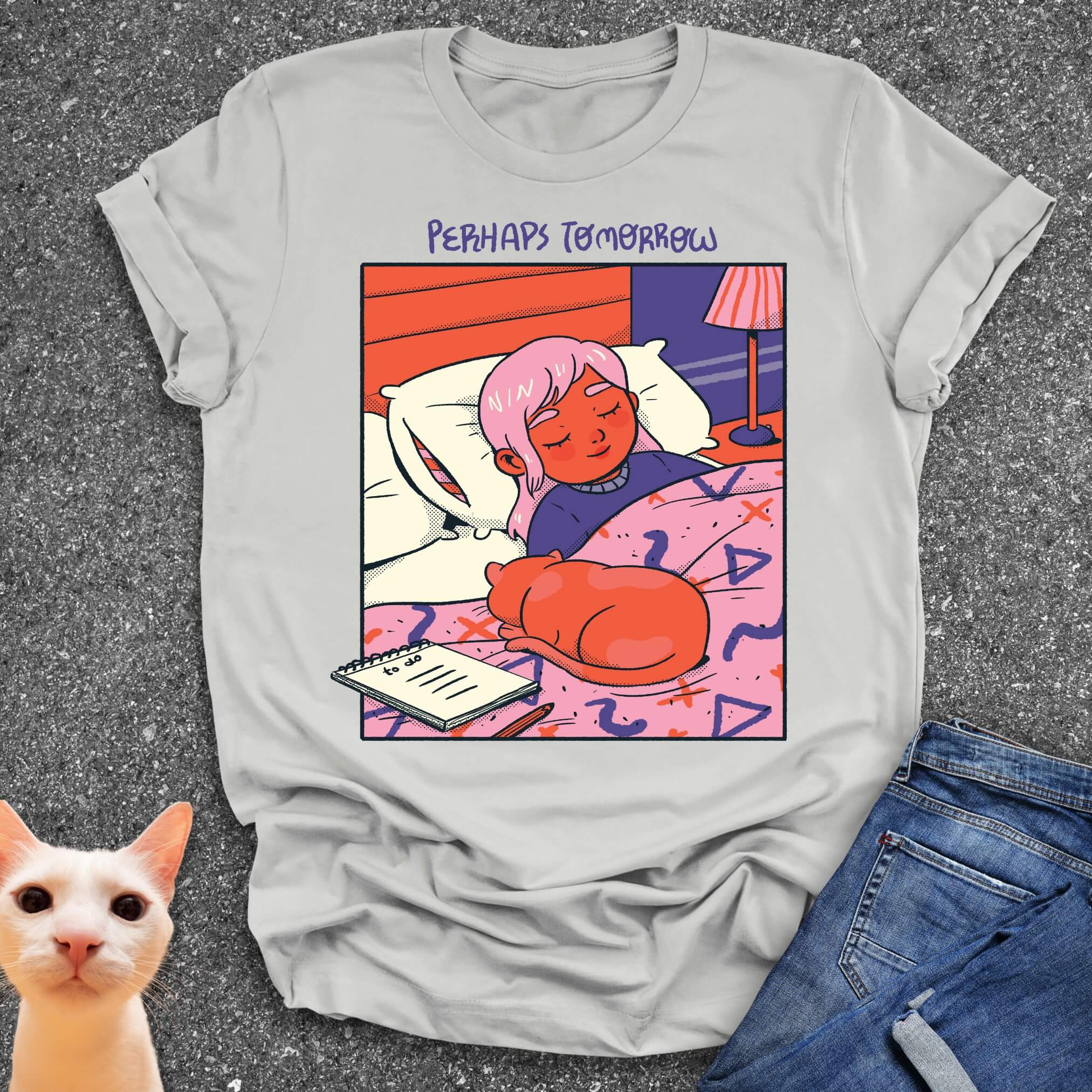 Perhaps Tomorrow T-Shirt