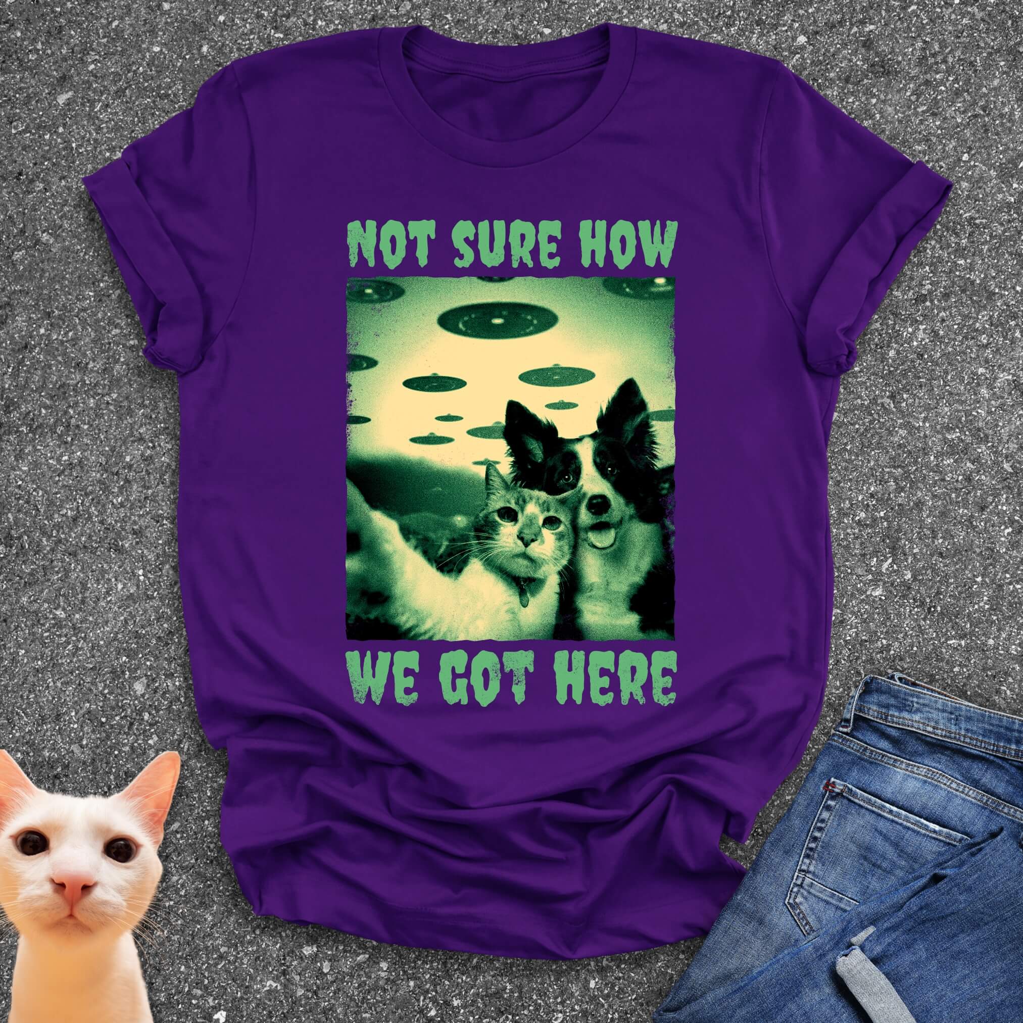 Not Sure How We Got Here T-Shirt