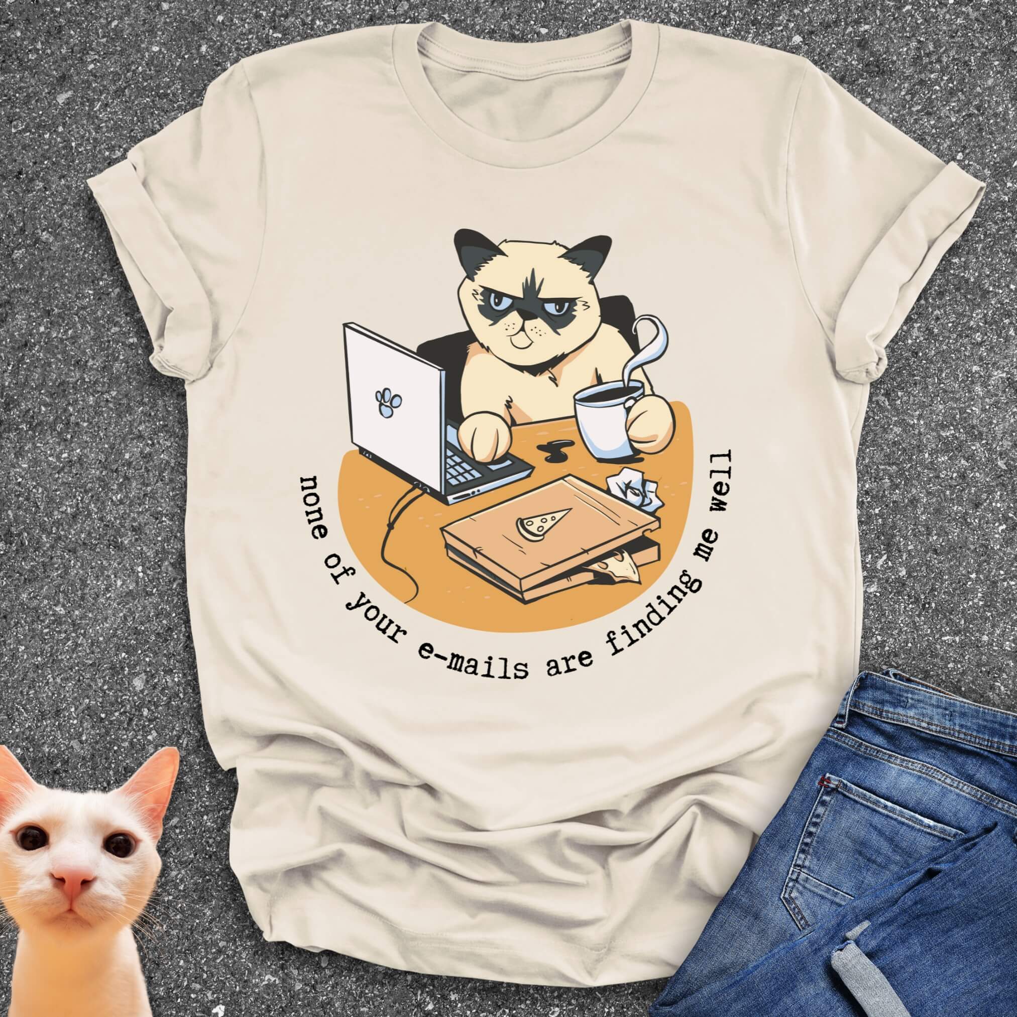 None Of Your E-Mails Are Finding Me Well T-Shirt