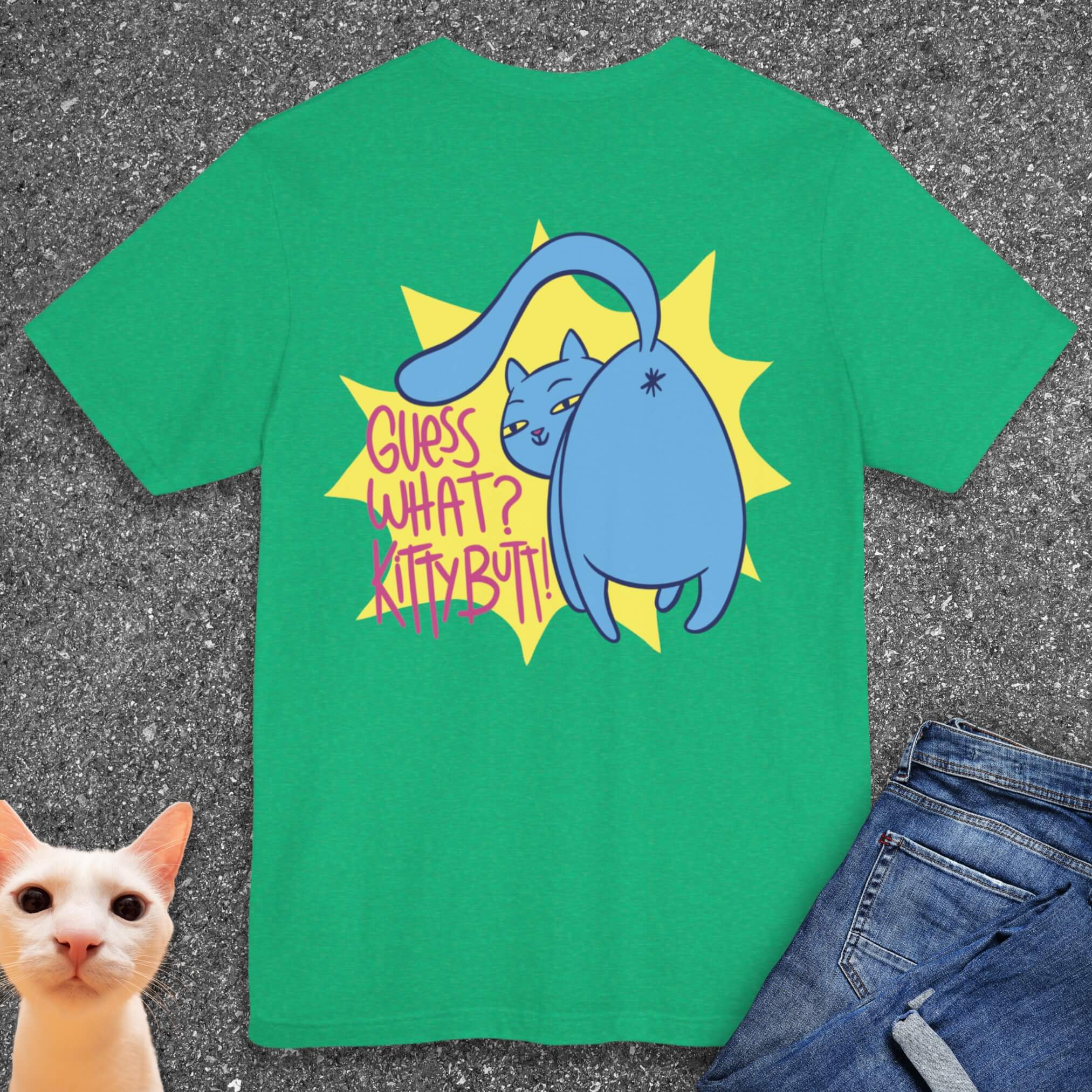 Guess What? Kitty Butt! T-Shirt (Back Design)