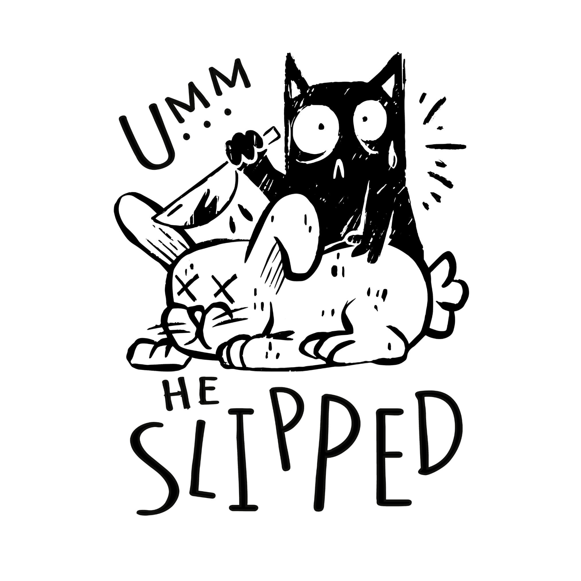 Umm He Slipped T-Shirt