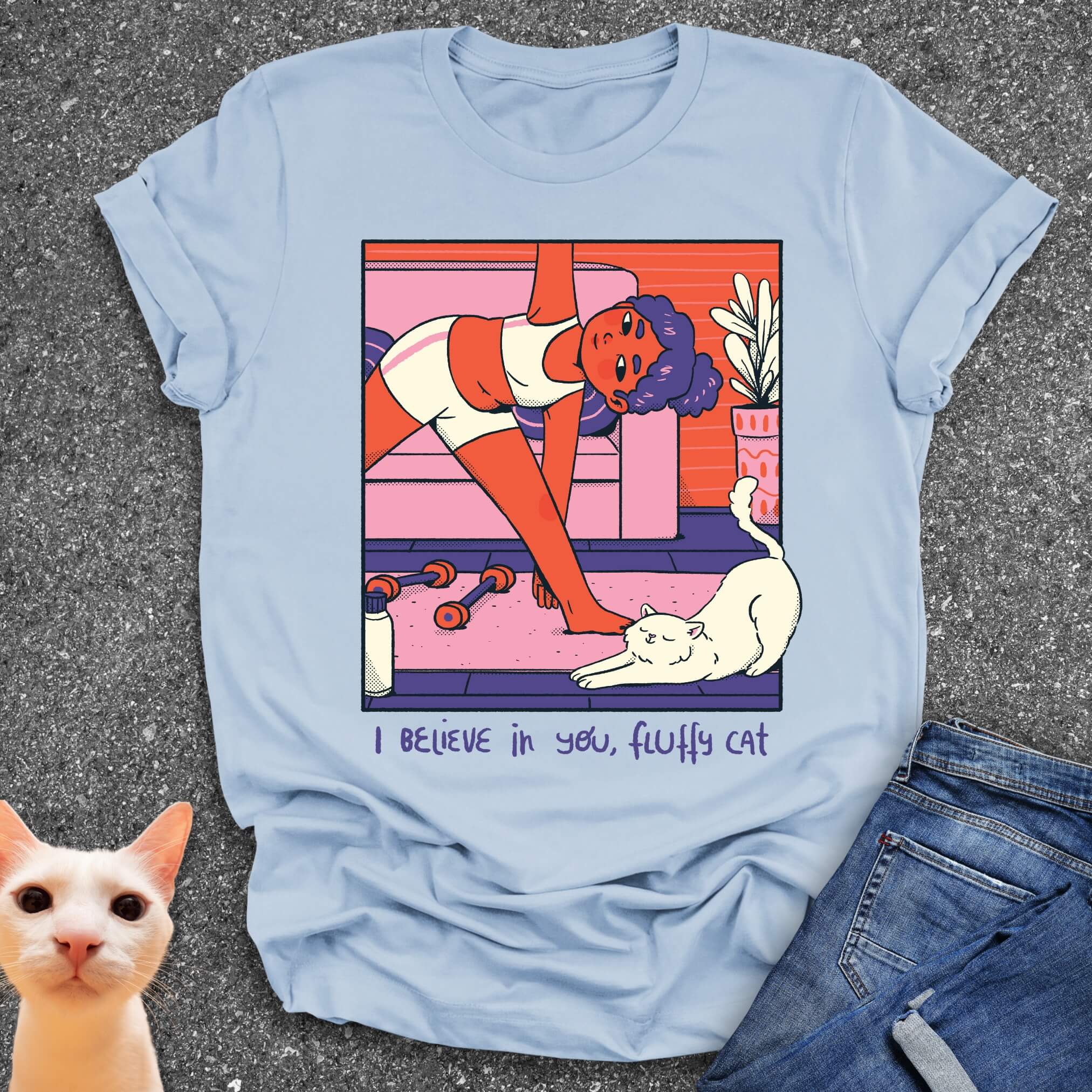 I Believe in You, Fluffy Cat T-Shirt