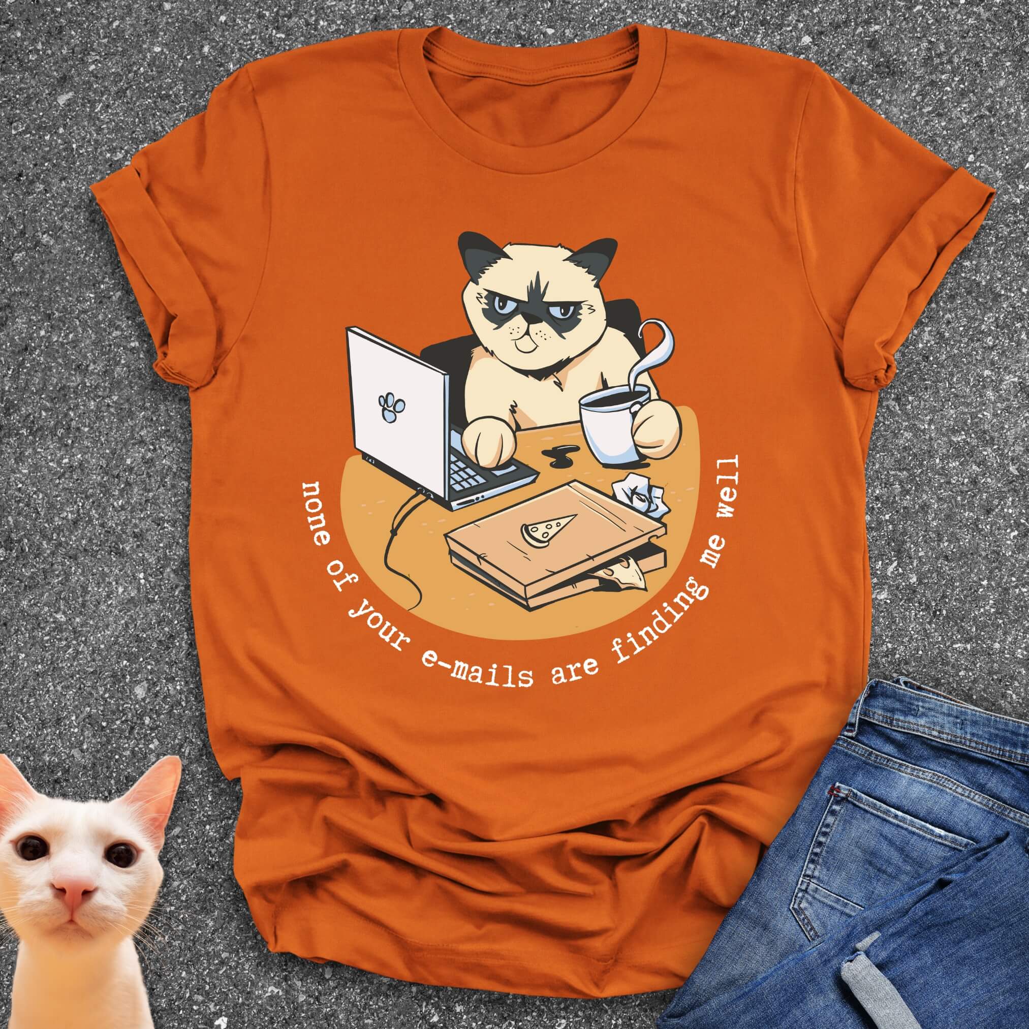 None Of Your E-Mails Are Finding Me Well T-Shirt