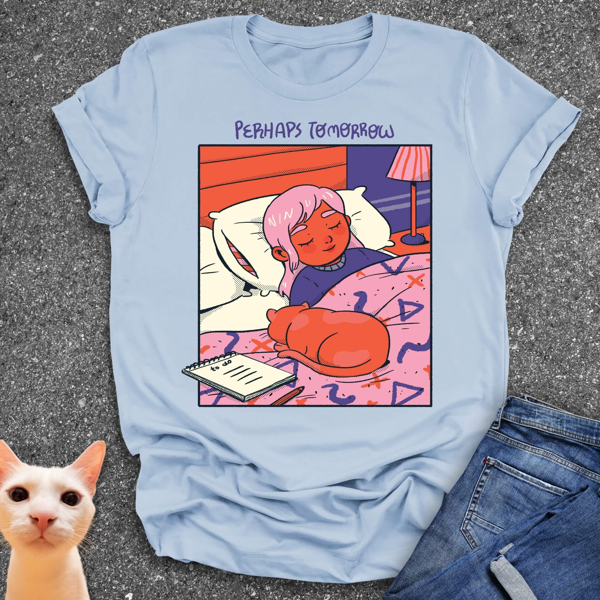 Perhaps Tomorrow T-Shirt