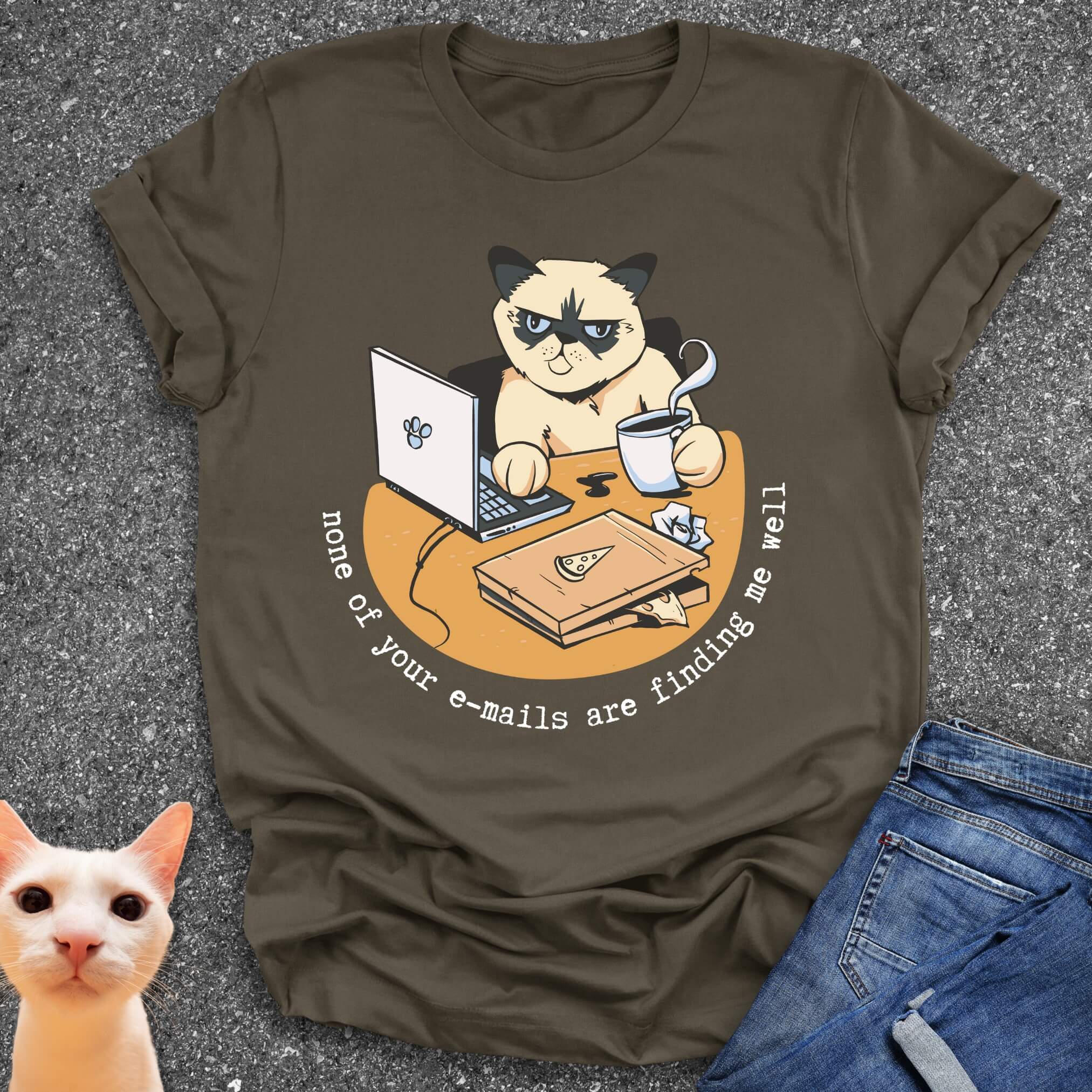 None Of Your E-Mails Are Finding Me Well T-Shirt