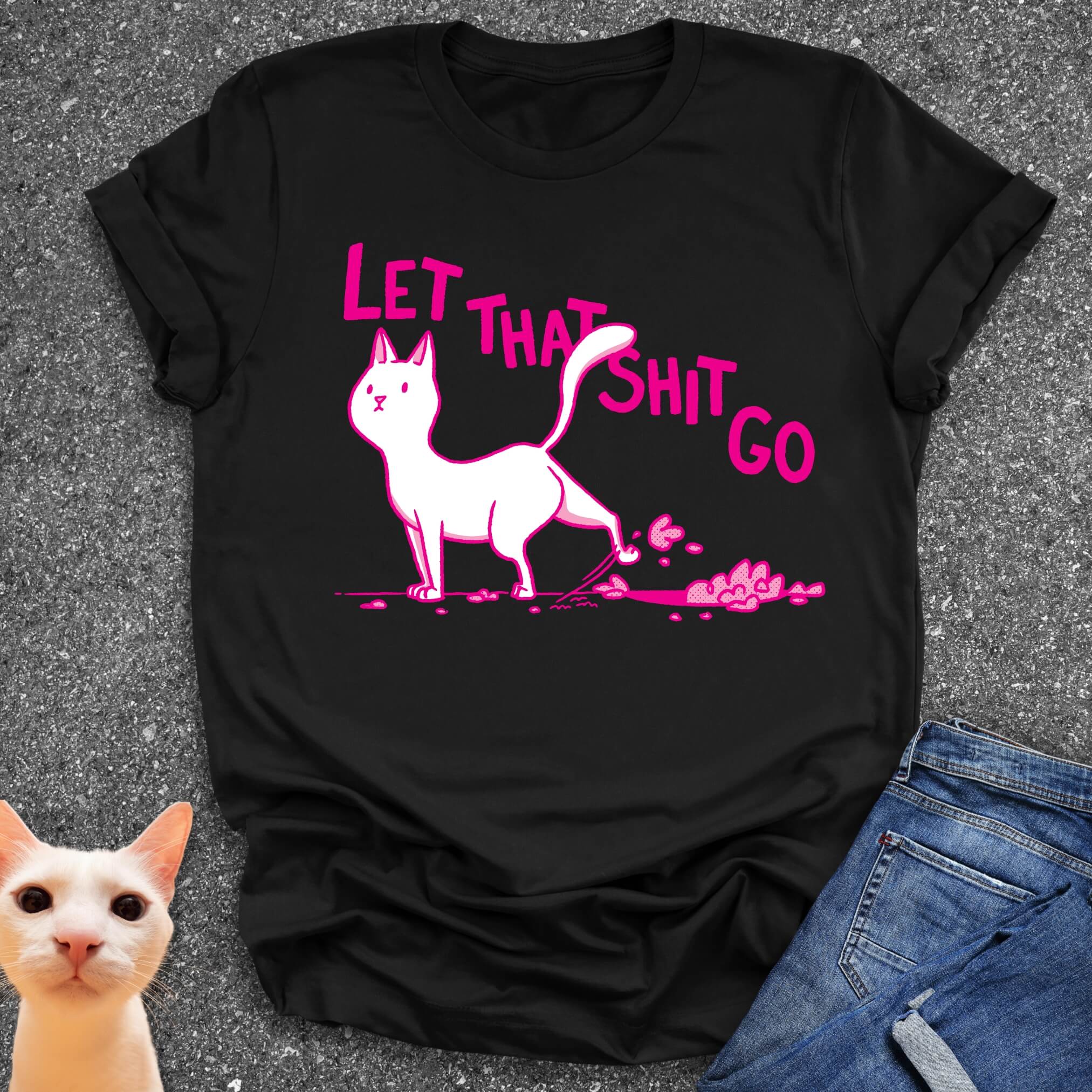 Let That Shit Go T-Shirt