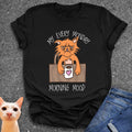 My Every Monday Morning Mood T-Shirt