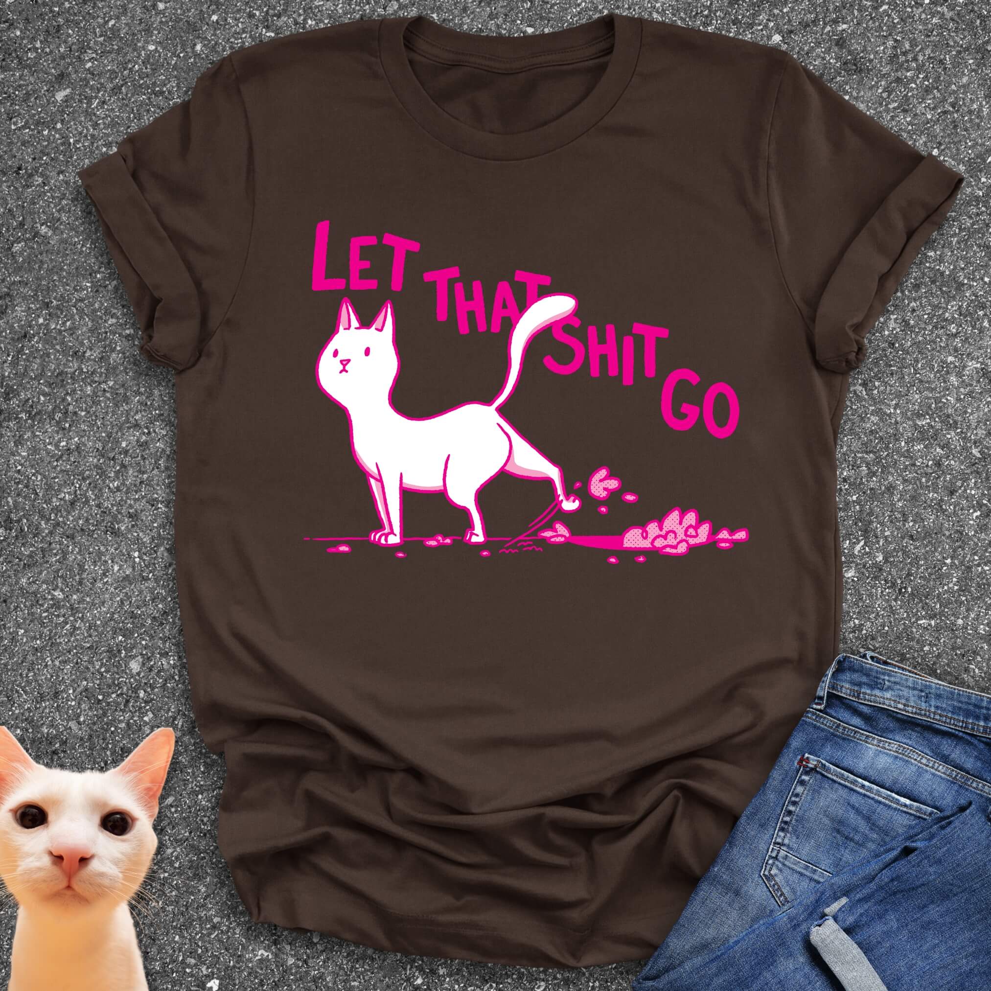 Let That Shit Go T-Shirt