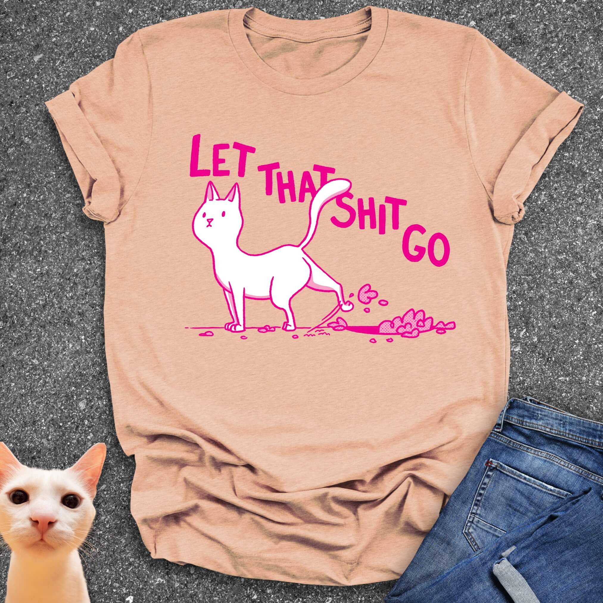 Let That Shit Go T-Shirt