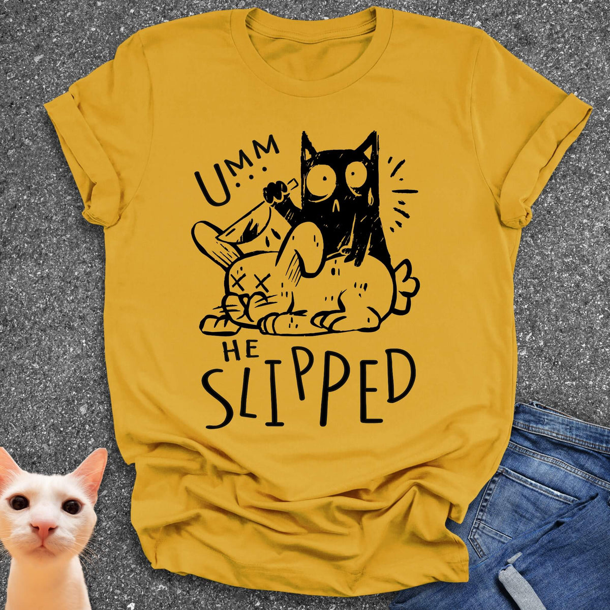 Umm He Slipped T-Shirt