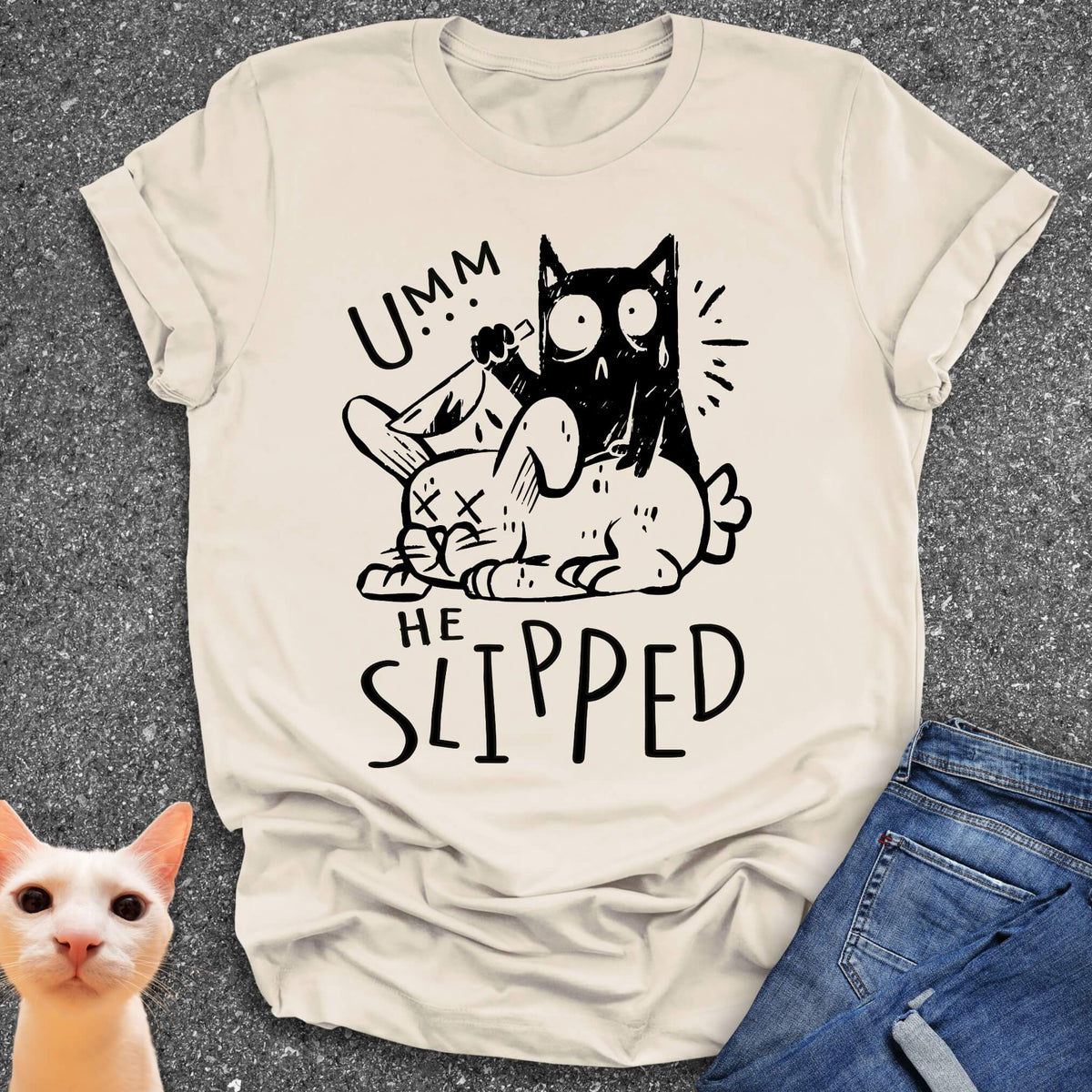 Umm He Slipped T-Shirt