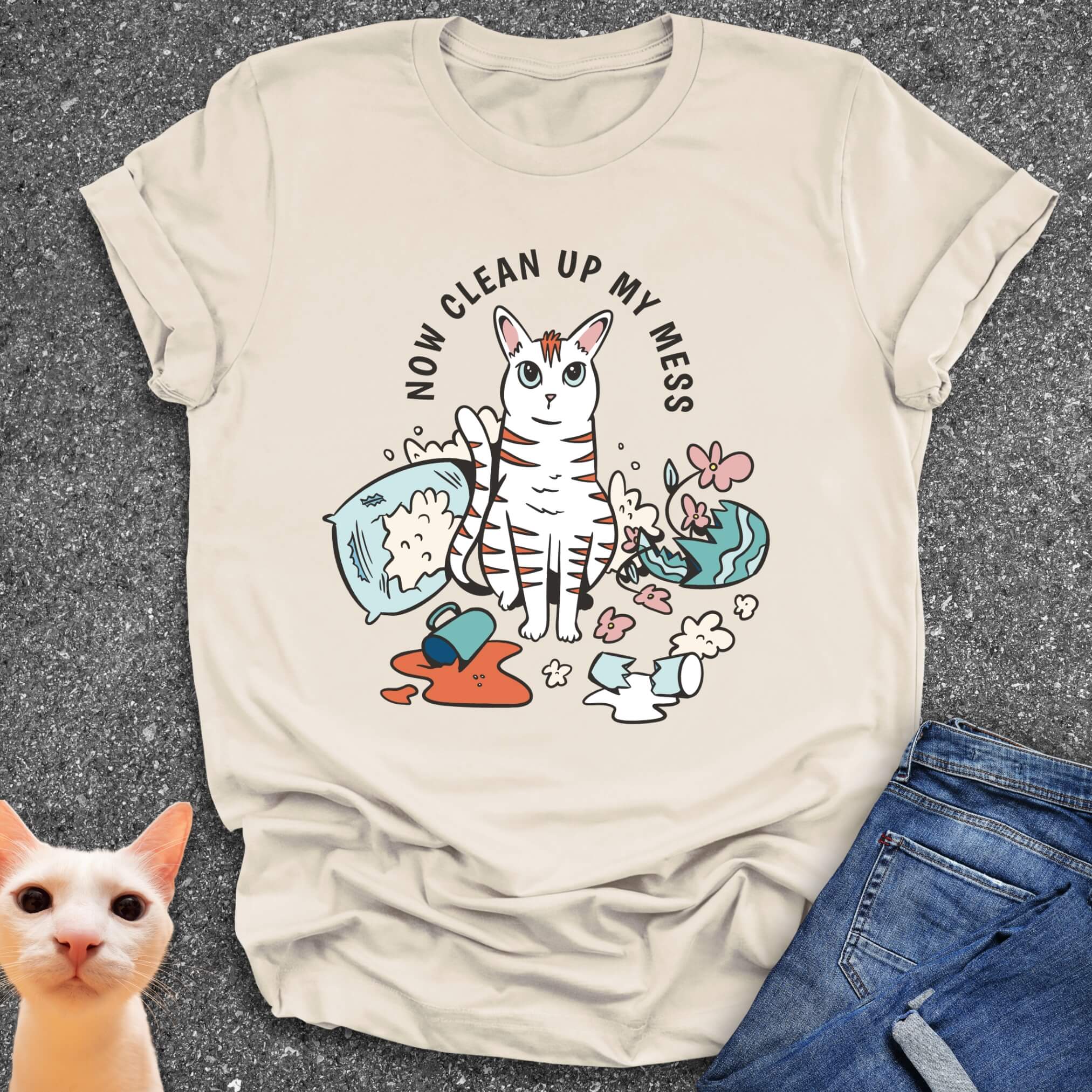 Now Clean Up My Mess T-Shirt