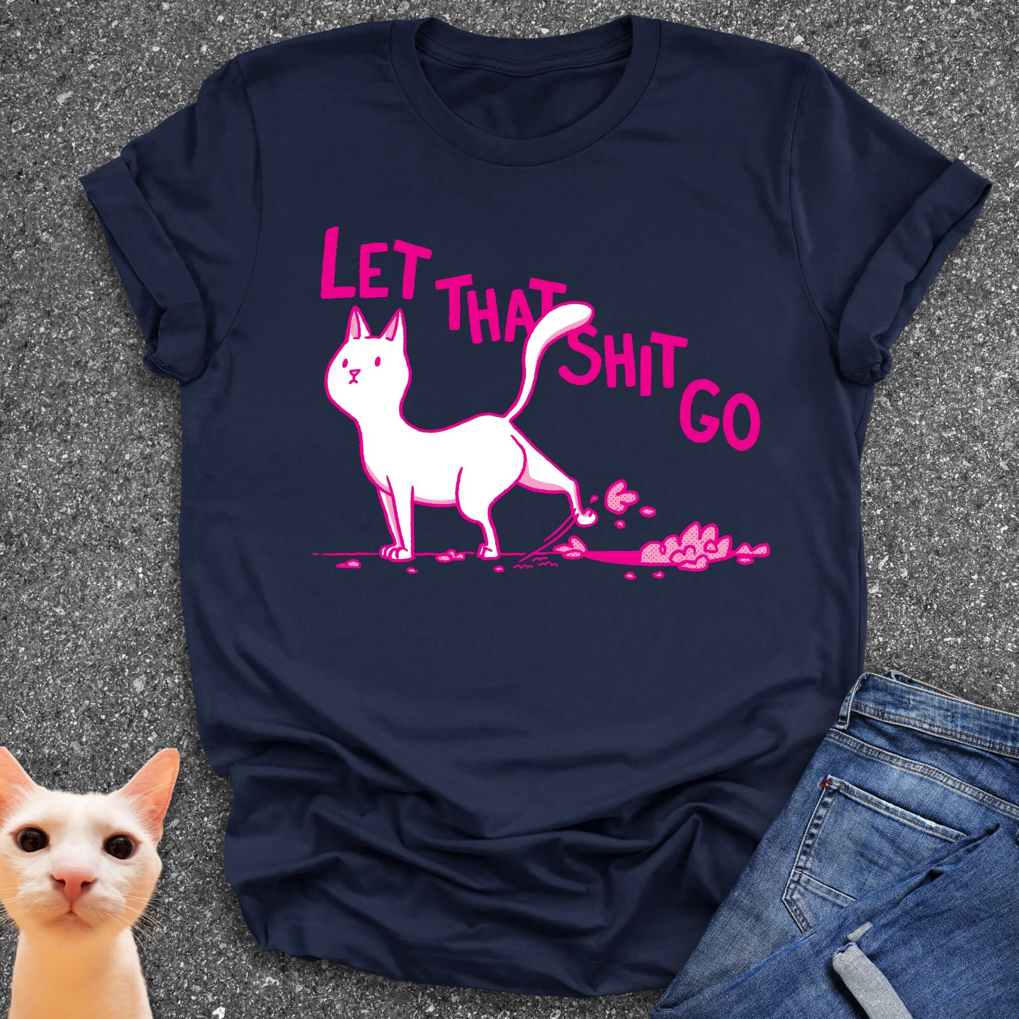 Let That Shit Go T-Shirt