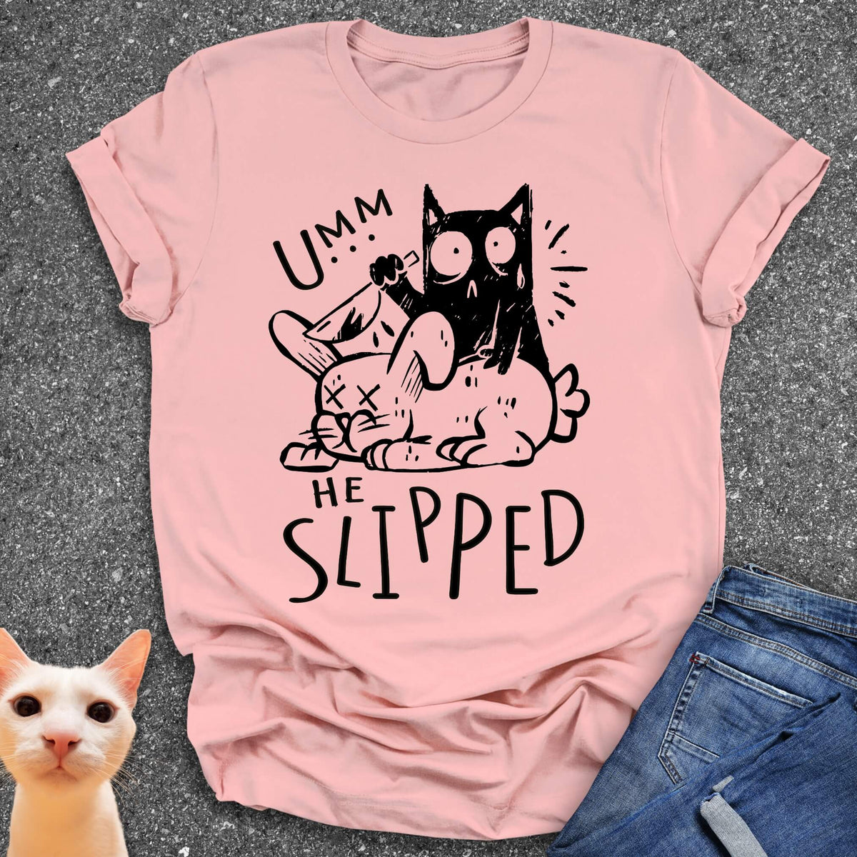 Umm He Slipped T-Shirt