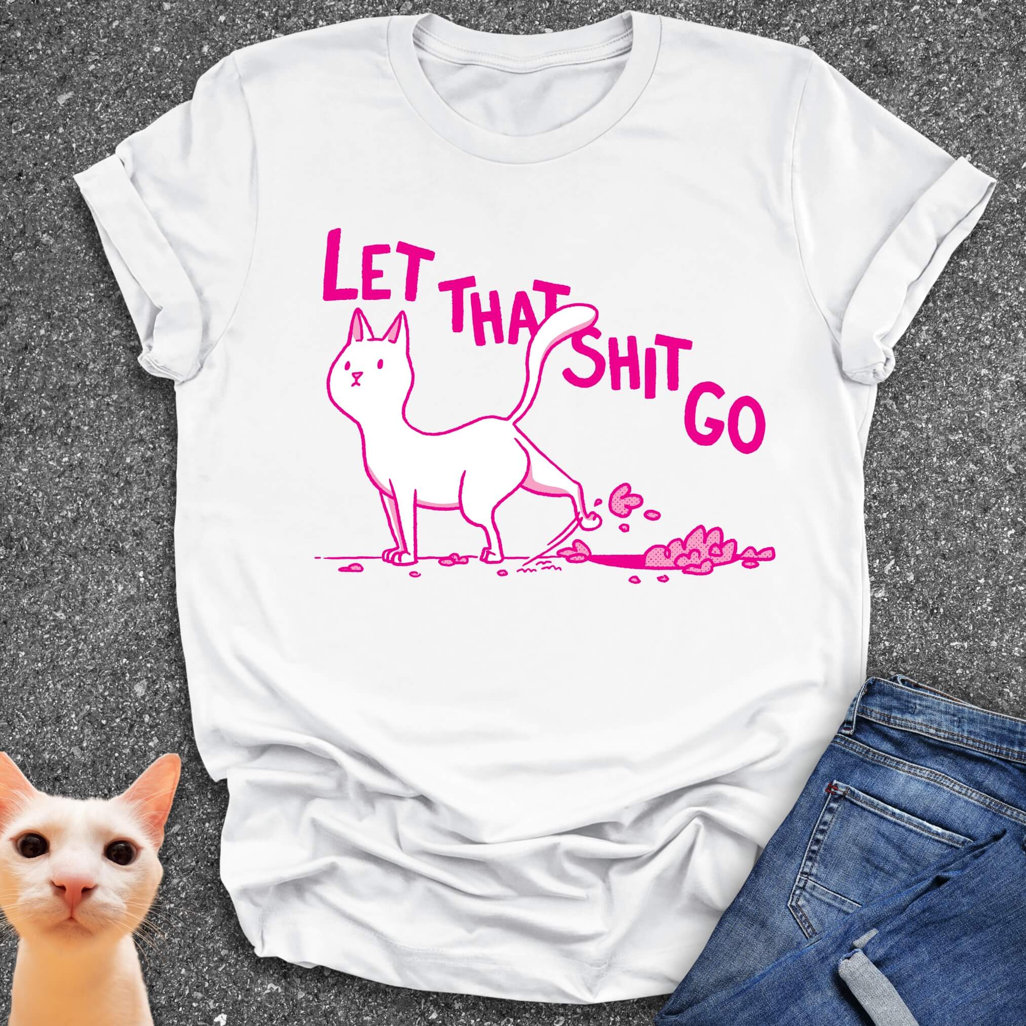 Let That Shit Go T-Shirt
