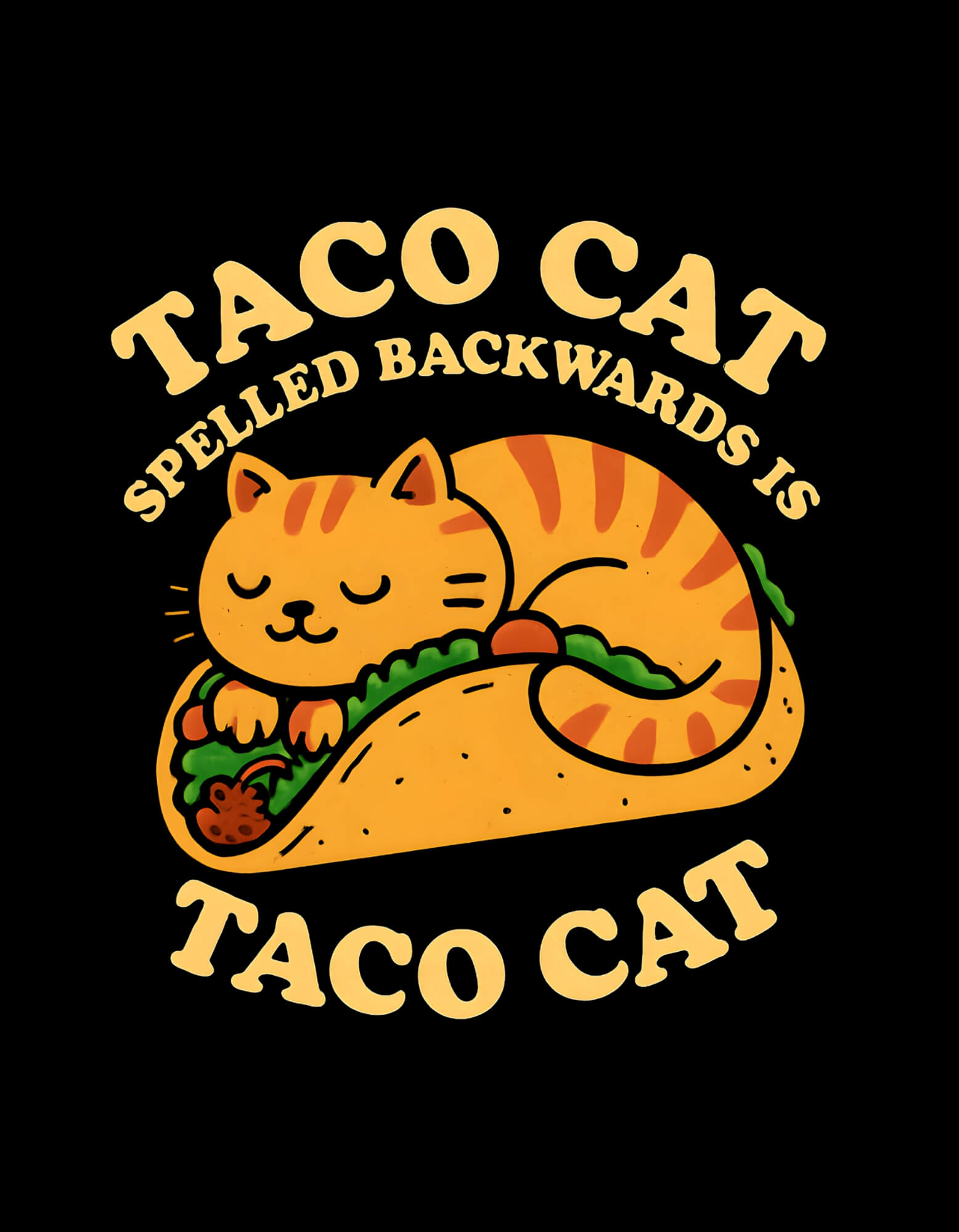 Taco Cat Spelled Backwards Is Taco Cat T-Shirt